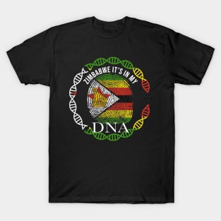 Zimbabwe Its In My DNA - Gift for Zimbabwean From Zimbabwe T-Shirt